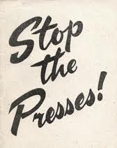 stop the presses.jpg
